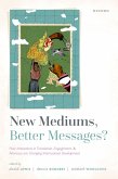 New Mediums, Better Messages? (eBook, ePUB)