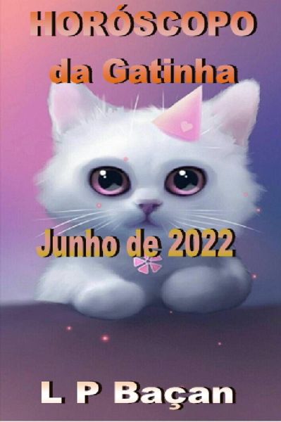 Horóscopo da Gatinha - Junho de 2022 (eBook, ePUB)