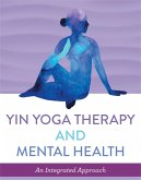Yin Yoga Therapy and Mental Health (eBook, ePUB)