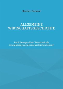 Allgemeine Wirtschaftsgeschichte - Demant, Karsten