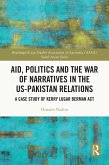 Aid, Politics and the War of Narratives in the US-Pakistan Relations (eBook, ePUB)