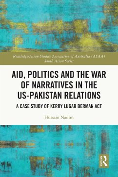 Aid, Politics and the War of Narratives in the US-Pakistan Relations (eBook, ePUB) - Nadim, Hussain