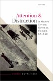 Attention and Distraction in Modern German Literature, Thought, and Culture (eBook, PDF)