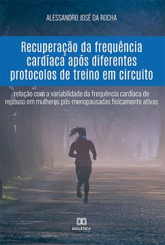 Cover Recuperação da frequência cardíaca após diferentes protocolos de treino em circuito (eBook, ePUB)