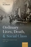 Ordinary Lives, Death, and Social Class (eBook, ePUB) Ordinary Lives, Death, and Social Class (eBook, ePUB)