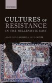 Cultures of Resistance in the Hellenistic East (eBook, PDF)