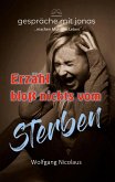 Erzähl bloß nichts vom Sterben