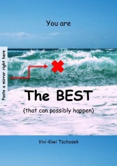 You are The BEST (that can possibly happen) - Tschosek, Vivian