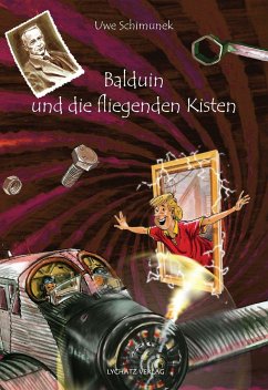 Balduin und die fliegenden Kisten - Schimunek, Uwe