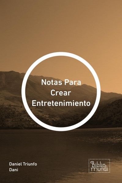 Notas Para Crear Entretenimiento (eBook, ePUB)
