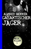 Galaktischer Jäger: Mega Killer 1 (eBook, ePUB)