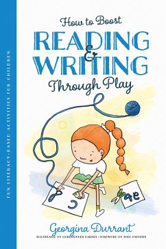 How to Boost Reading and Writing Through Play (eBook, ePUB) - Durrant, Georgina