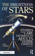 The Brightness of Stars: Stories from... - Bild 1