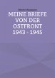 Meine Briefe von der Ostfront 1943 -... - Bild 1