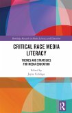 Critical Race Media Literacy (eBook, PDF) Critical Race Media Literacy (eBook, PDF)
