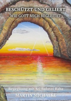 Beschützt und geliebt - Michalke, Martin