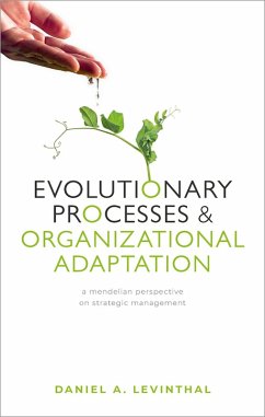 Evolutionary Processes and Organizational Adaptation (eBook, PDF) Cover Evolutionary Processes and Organizational Adaptation (eBook, PDF)