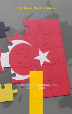 Gesellschaftsgründung in der Türkei - Atakan, Zülal;Atakan, Murat Can