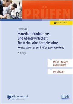 Material-, Produktions- und Absatzwirtschaft für Technische Betriebswirte - Eisenschink, Christian