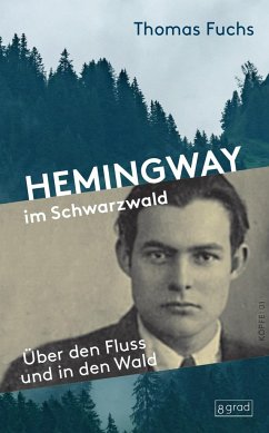 Hemingway im Schwarzwald - Fuchs, Thomas