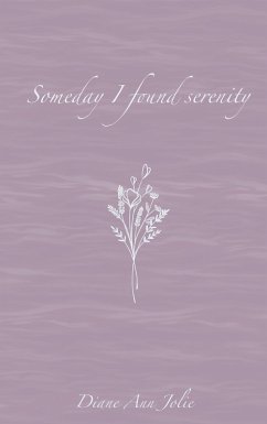 Someday I found serenity (eBook, ePUB) - Jolie, Diane Ann