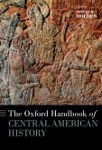 The Oxford Handbook of Central American History (eBook, ePUB)