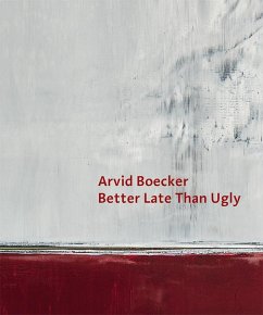 Arvid Boecker - Better Late Than Ugly - Boecker, Arvid;Krämer, Harald