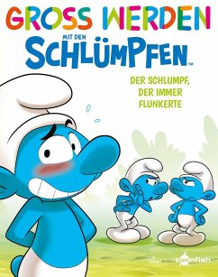 Groß werden mit den Schlümpfen: Der Schlumpf, der immer flunkerte - Peyo;Falzar