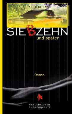 Siebzehn und später - Kilian, Alex