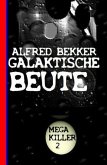 Galaktische Beute: Mega Killer 2 (eBook, ePUB)