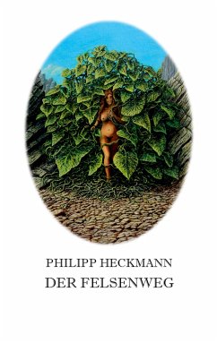 Der Felsenweg - Heckmann, Philipp