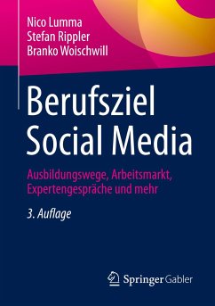 Berufsziel Social Media - Lumma, Nico;Rippler, Stefan;Woischwill, Branko