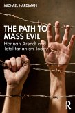 The Path to Mass Evil (eBook, ePUB)