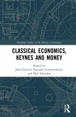 Classical Economics, Keynes and Money (eBook, PDF)
