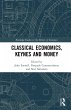 Classical Economics, Keynes and Money... - Bild 1
