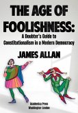 The Age of Foolishness (eBook, ePUB)