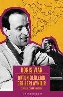 Bütün Ölülerin Derileri Aynidir - Vian, Boris