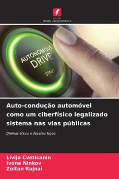 Auto-condução automóvel como um ciberfísico legalizado sistema nas vias públicas - Cveticanin, Livija;Ninkov, Ivona;Rajnai, Zoltan