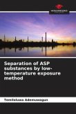 Separation of ASP substances by low-temperature exposure method