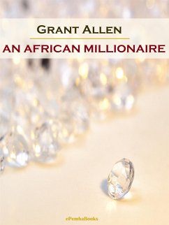 An African Millionaire (Annotated) (eBook, ePUB) - Allen, Grant