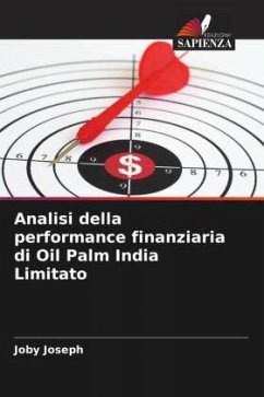 Analisi della performance finanziaria di Oil Palm India Limitato - Joseph, Joby