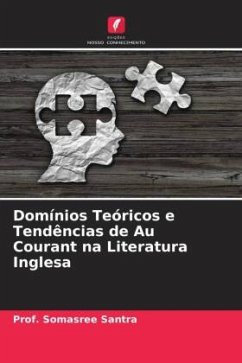 Domínios Teóricos e Tendências de Au Courant na Literatura Inglesa - Santra, Prof. Somasree