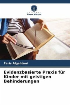 Evidenzbasierte Praxis für Kinder mit geistigen Behinderungen - Algahtani, Faris