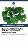 QUALITÄTSSICHERUNG VON PFLANZLICHEN ARZNEIMITTELN