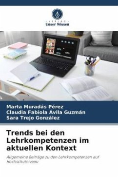 Trends bei den Lehrkompetenzen im aktuellen Kontext - Muradas Pérez, Marta;Avila Guzmán, Claudia Fabiola;Trejo González, Sara