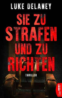 Sie zu strafen und zu richten (eBook, ePUB) - Delaney, Luke