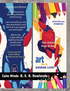 Get Sober Stay Sober workbook. Art to a sober life. - Rowlands, R. E. R