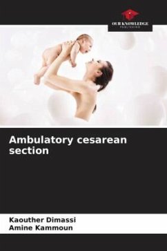 Ambulatory cesarean section - Dimassi, Kaouther;Kammoun, Amine