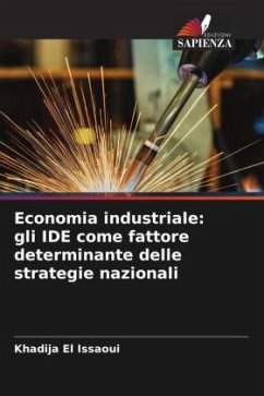 Economia industriale: gli IDE come fattore determinante delle strategie nazionali - El Issaoui, Khadija