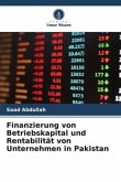 Finanzierung von Betriebskapital und Rentabilität von Unternehmen in Pakistan